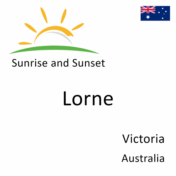 Sunrise and sunset times for Lorne, Victoria, Australia