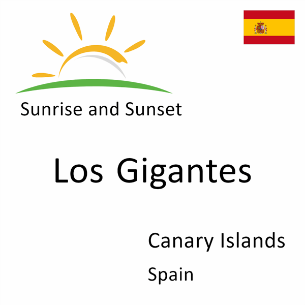 Sunrise and sunset times for Los Gigantes, Canary Islands, Spain