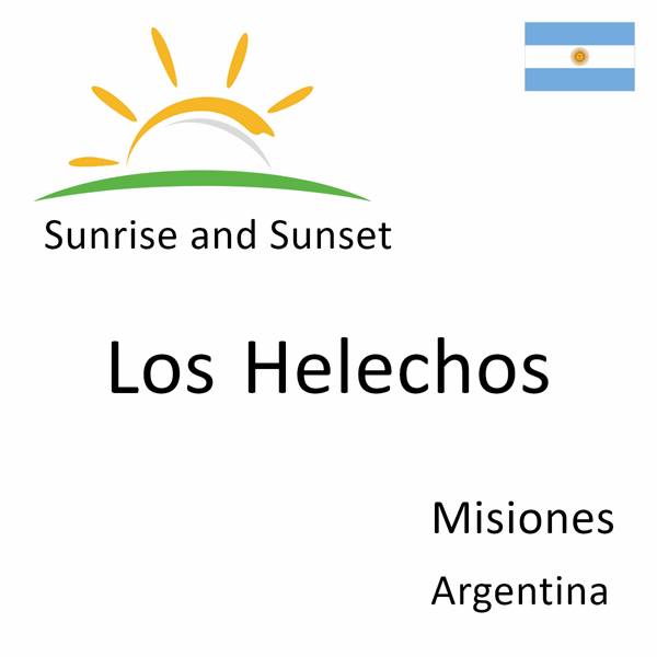 Sunrise and sunset times for Los Helechos, Misiones, Argentina