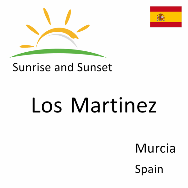 Sunrise and sunset times for Los Martinez, Murcia, Spain