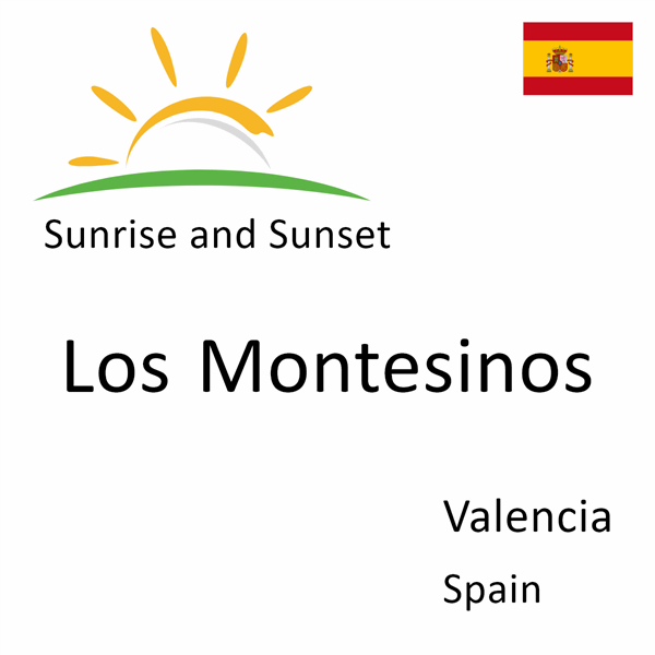 Sunrise and sunset times for Los Montesinos, Valencia, Spain