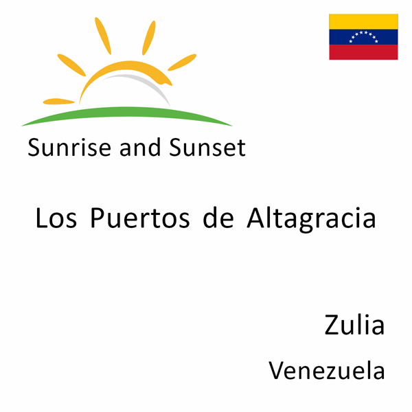 Sunrise and sunset times for Los Puertos de Altagracia, Zulia, Venezuela
