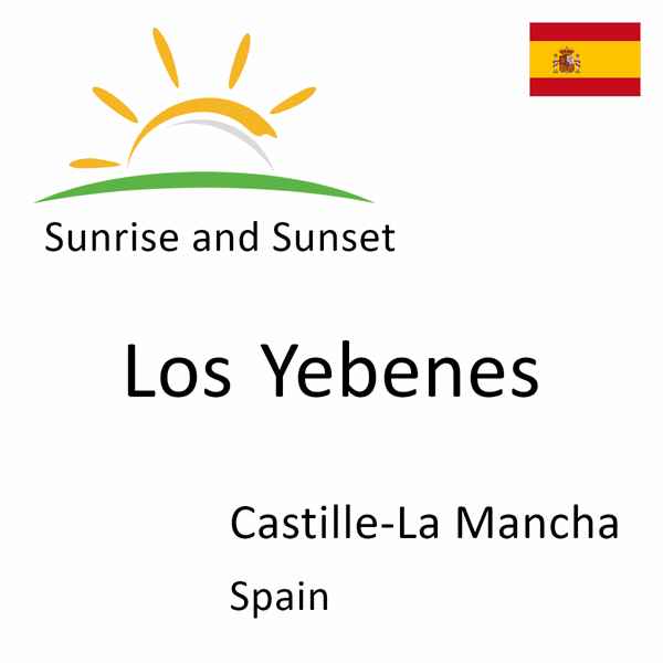 Sunrise and sunset times for Los Yebenes, Castille-La Mancha, Spain