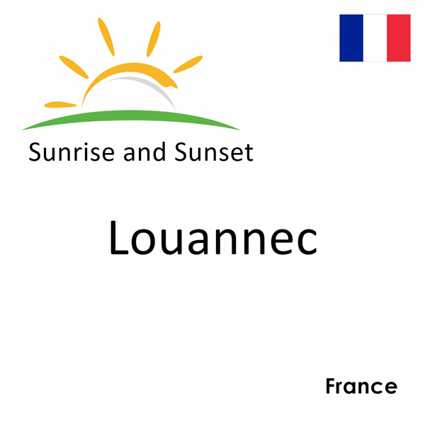 Sunrise and sunset times for Louannec, France