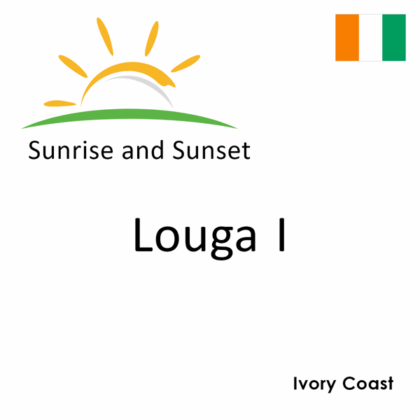 Sunrise and sunset times for Louga I, Ivory Coast