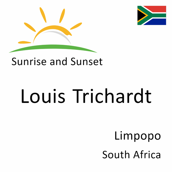 Sunrise and sunset times for Louis Trichardt, Limpopo, South Africa