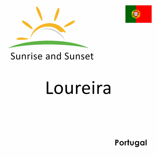 Sunrise and sunset times for Loureira, Portugal