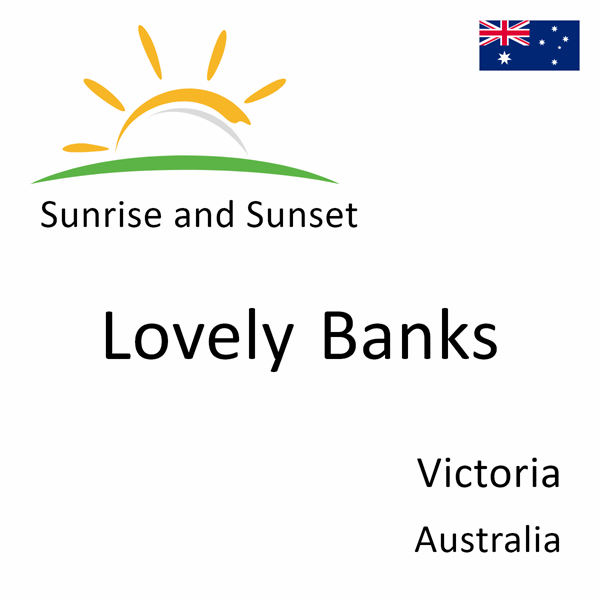 Sunrise and sunset times for Lovely Banks, Victoria, Australia