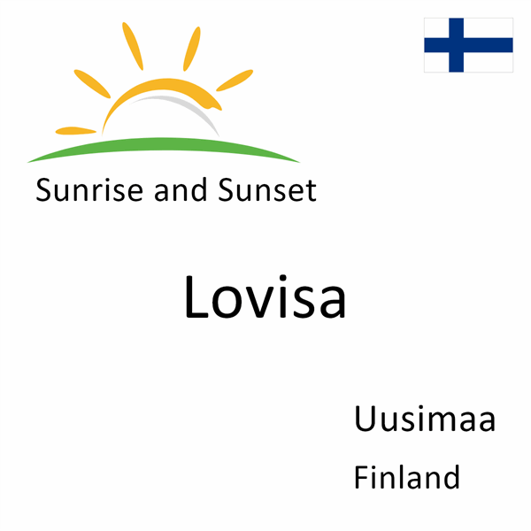 Sunrise and sunset times for Lovisa, Uusimaa, Finland