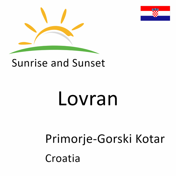 Sunrise and sunset times for Lovran, Primorje-Gorski Kotar, Croatia