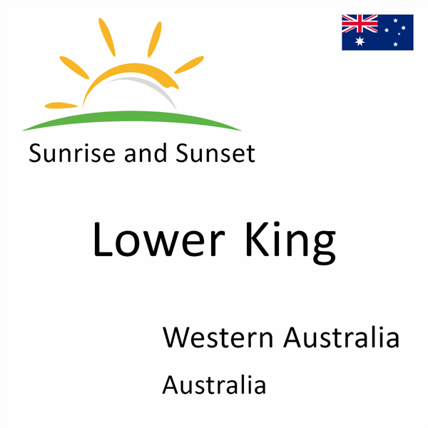 Sunrise and sunset times for Lower King, Western Australia, Australia