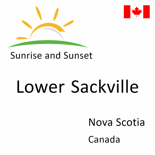 Sunrise and sunset times for Lower Sackville, Nova Scotia, Canada