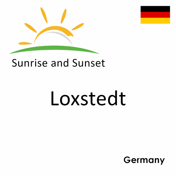 Sunrise and sunset times for Loxstedt, Germany