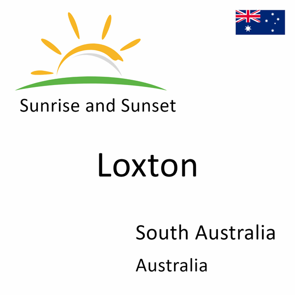 Sunrise and sunset times for Loxton, South Australia, Australia