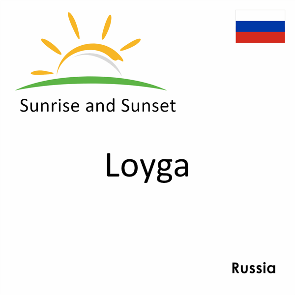 Sunrise and sunset times for Loyga, Russia