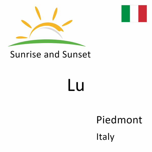 Sunrise and sunset times for Lu, Piedmont, Italy