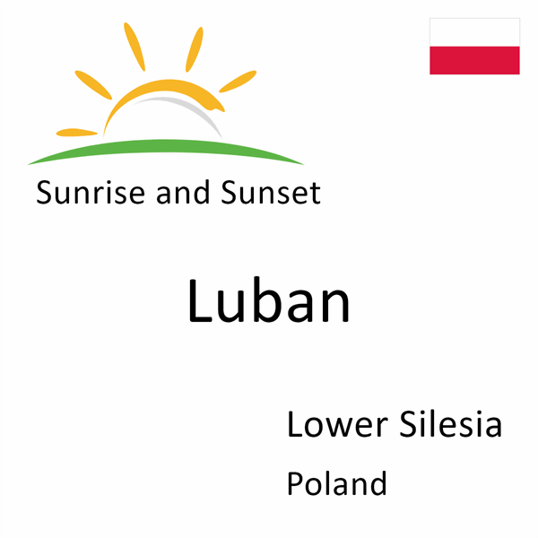 Sunrise and sunset times for Luban, Lower Silesia, Poland