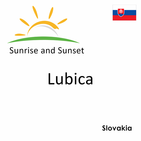 Sunrise and sunset times for Lubica, Slovakia