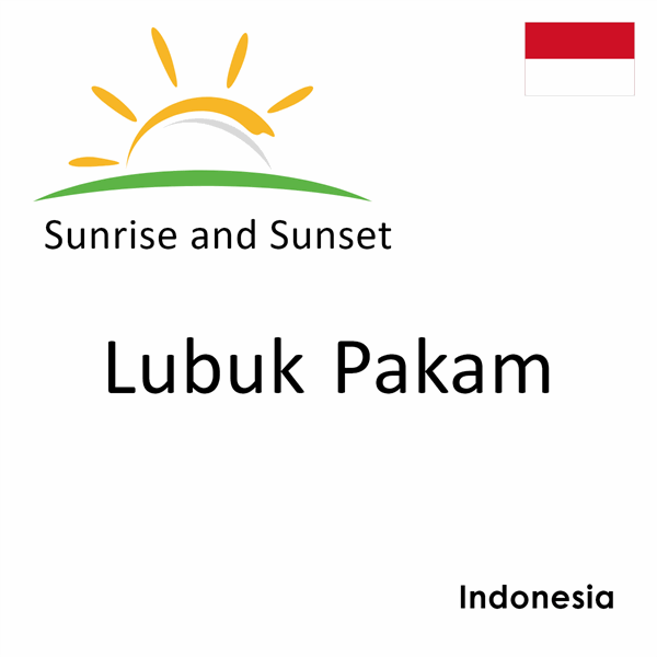 Sunrise and sunset times for Lubuk Pakam, Indonesia