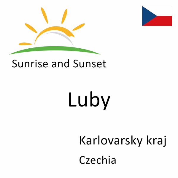 Sunrise and sunset times for Luby, Karlovarsky kraj, Czechia