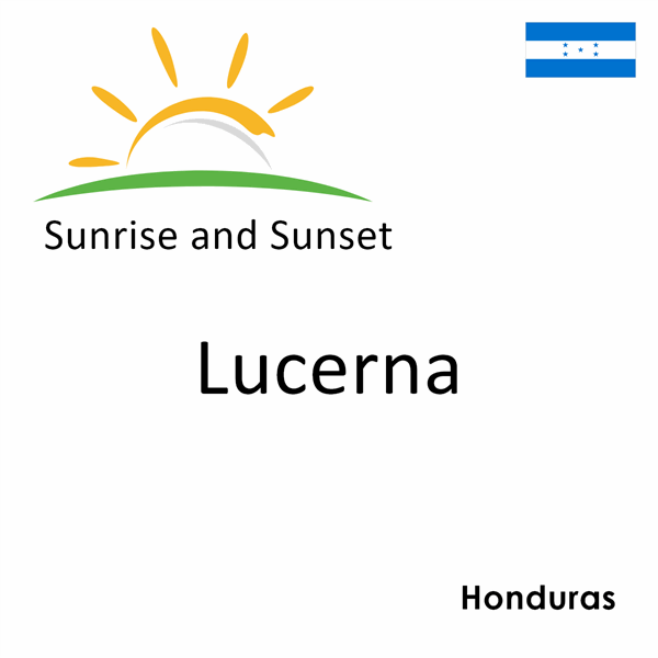 Sunrise and sunset times for Lucerna, Honduras