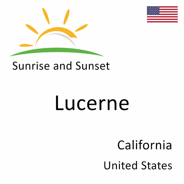 Sunrise and sunset times for Lucerne, California, United States