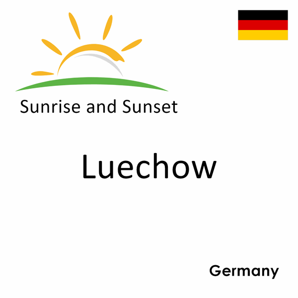 Sunrise and sunset times for Luechow, Germany