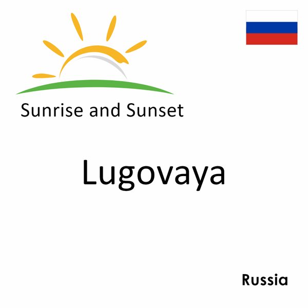 Sunrise and sunset times for Lugovaya, Russia