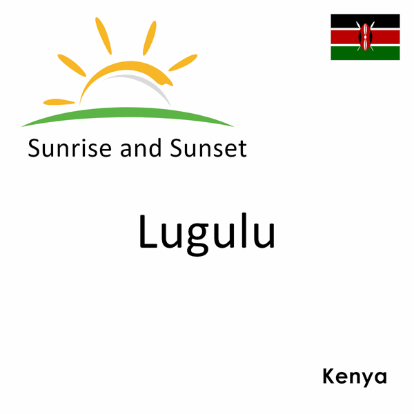 Sunrise and sunset times for Lugulu, Kenya