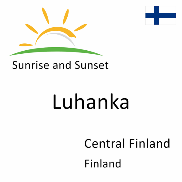 Sunrise and sunset times for Luhanka, Central Finland, Finland