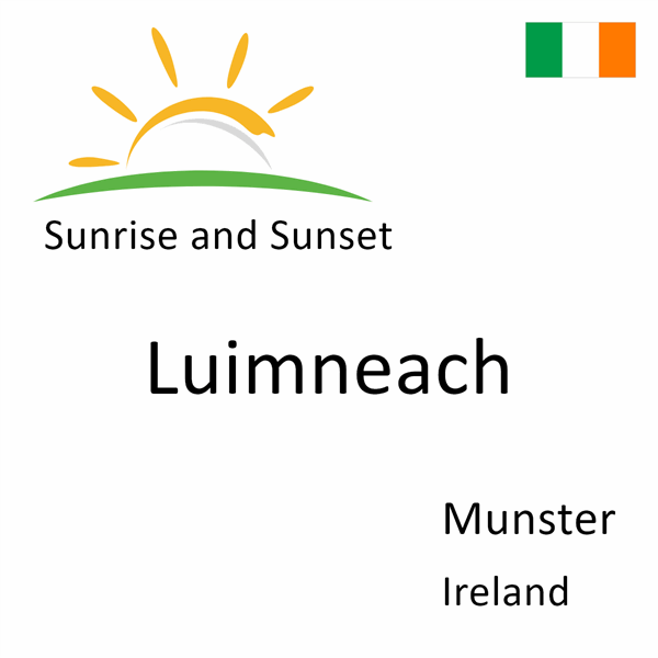 Sunrise and sunset times for Luimneach, Munster, Ireland