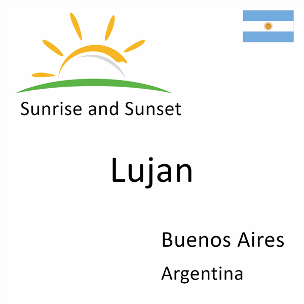 Sunrise and sunset times for Lujan, Buenos Aires, Argentina