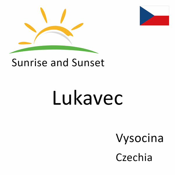 Sunrise and sunset times for Lukavec, Vysocina, Czechia