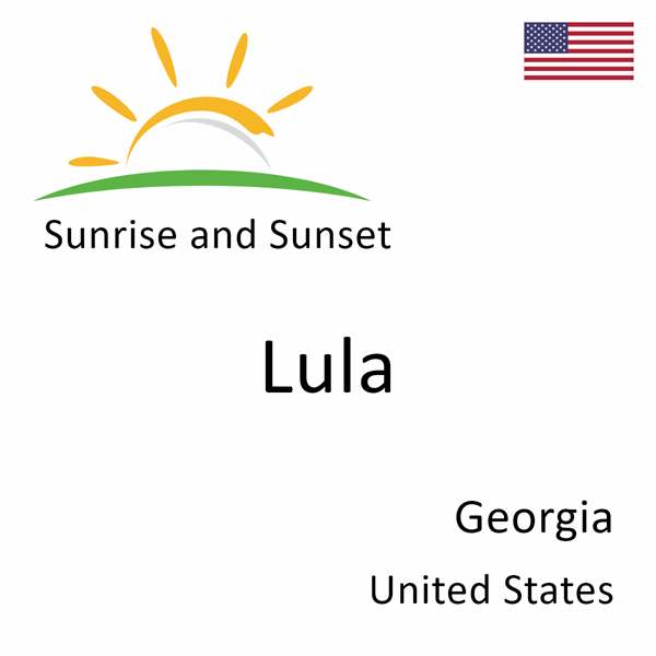 Sunrise and sunset times for Lula, Georgia, United States