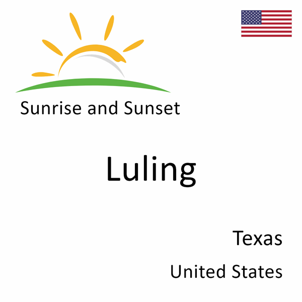 Sunrise and sunset times for Luling, Texas, United States