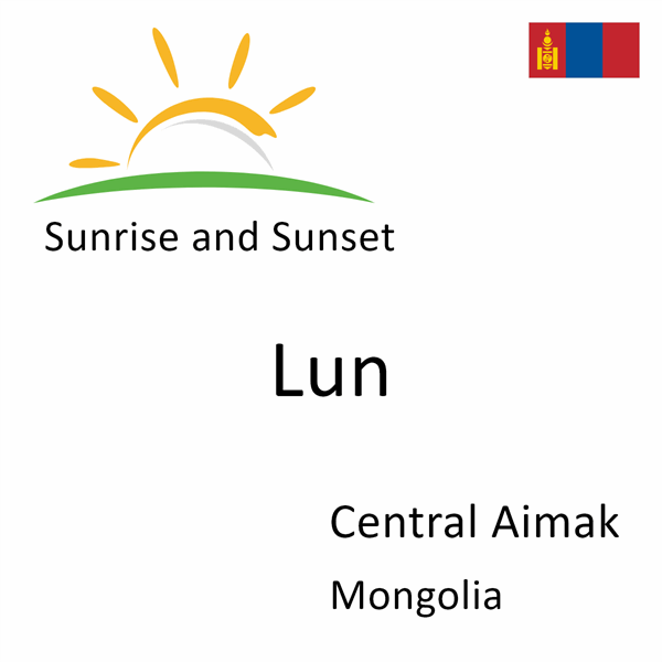 Sunrise and sunset times for Lun, Central Aimak, Mongolia
