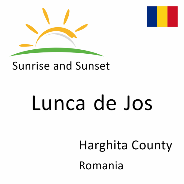 Sunrise and sunset times for Lunca de Jos, Harghita County, Romania