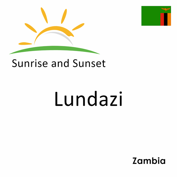Sunrise and sunset times for Lundazi, Zambia