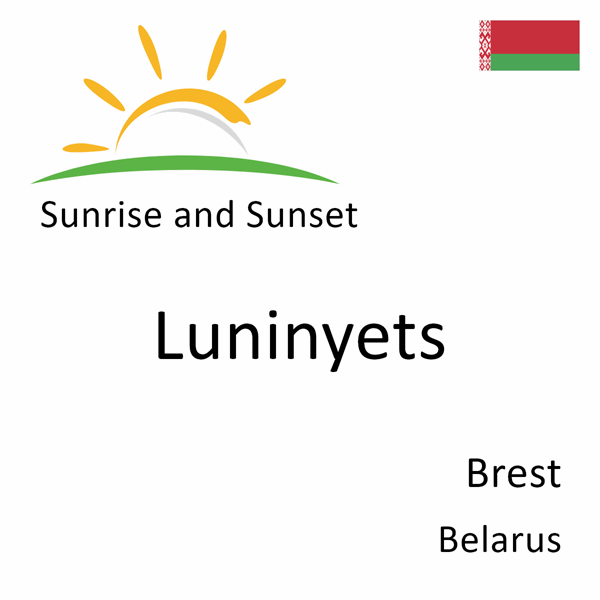 Sunrise and sunset times for Luninyets, Brest, Belarus