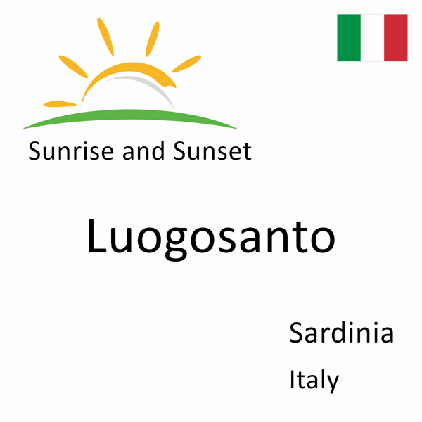 Sunrise and sunset times for Luogosanto, Sardinia, Italy