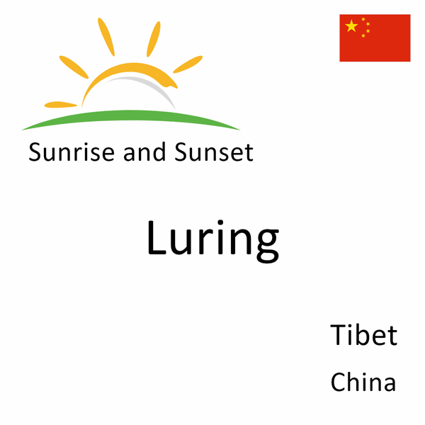 Sunrise and sunset times for Luring, Tibet, China