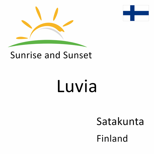 Sunrise and sunset times for Luvia, Satakunta, Finland