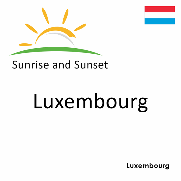 Sunrise and sunset times for Luxembourg, Luxembourg