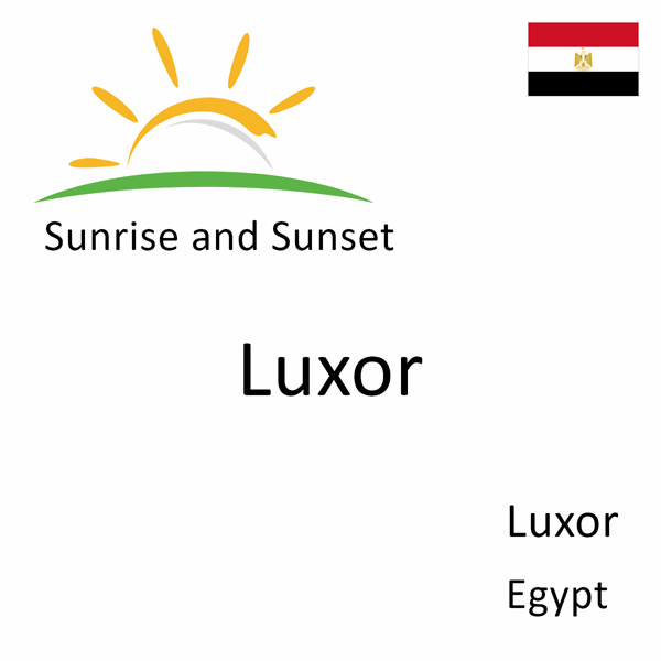 Sunrise and sunset times for Luxor, Luxor, Egypt