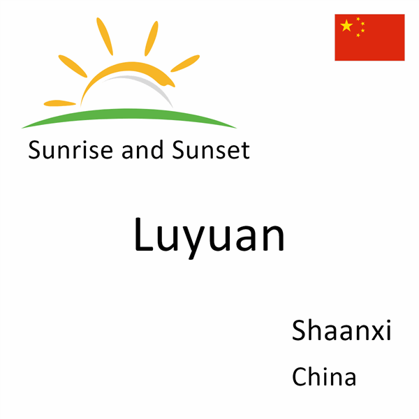 Sunrise and sunset times for Luyuan, Shaanxi, China