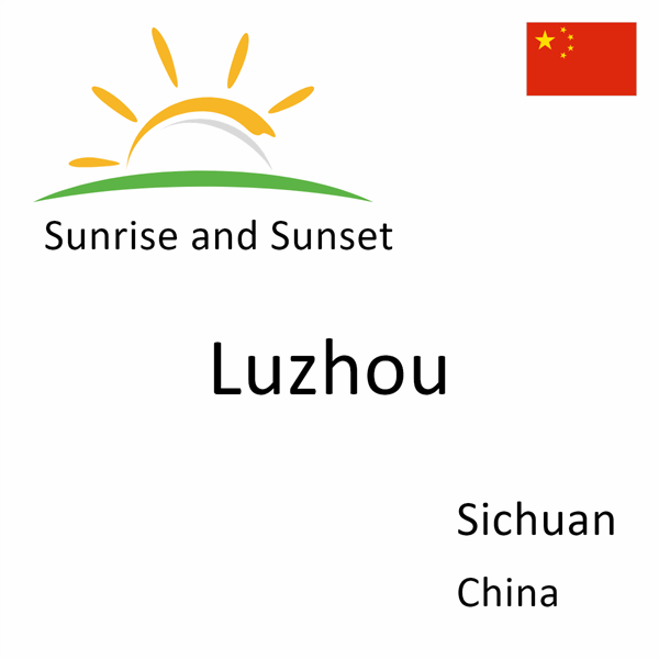 Sunrise and sunset times for Luzhou, Sichuan, China
