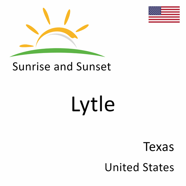 Sunrise and sunset times for Lytle, Texas, United States