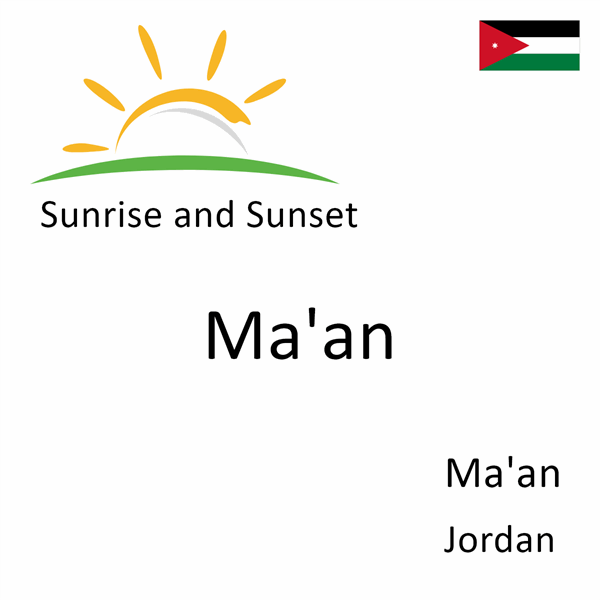 Sunrise and sunset times for Ma'an, Ma'an, Jordan