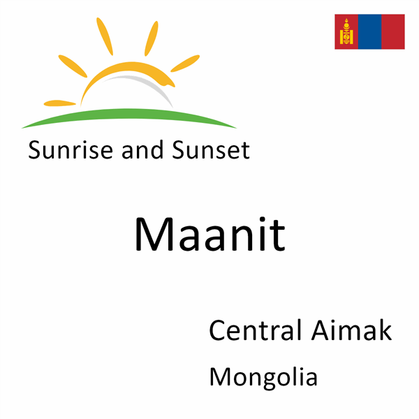Sunrise and sunset times for Maanit, Central Aimak, Mongolia