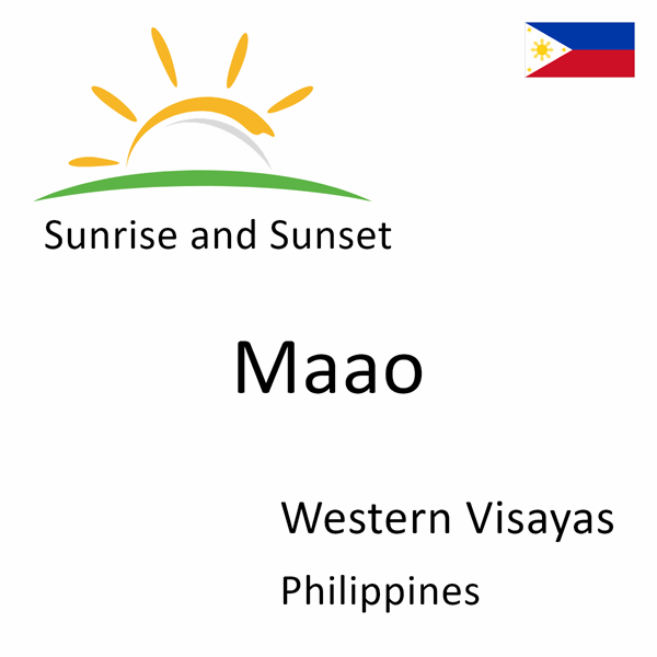 Sunrise and sunset times for Maao, Western Visayas, Philippines